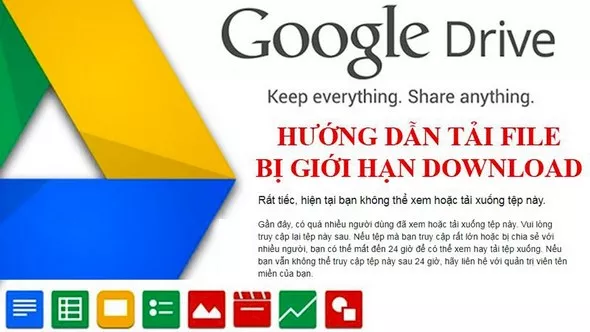 Hướng Dẫn Tải File Khi Quá Giới Hạn Tải Trên Google Drive