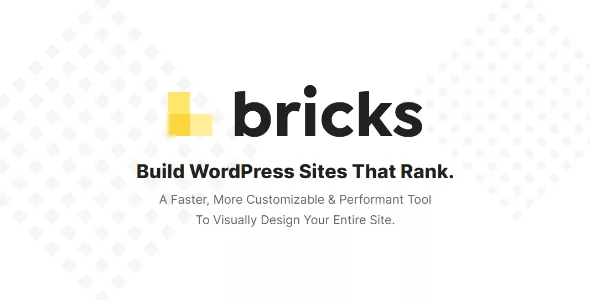 Bricks v1.9.9 - Visual Site Builder for WordPress