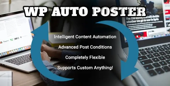 WP Auto Poster - Automate Your Site to Publish, Modify, and Recycle Content Automatically